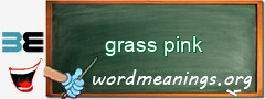 WordMeaning blackboard for grass pink